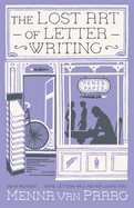 The Lost Art of Letter Writing: The spellbinding and cosy novel of love, loss and healing