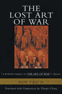 The Lost Art of War: The Recently Discovered Companion to the Bestselling the Art of War