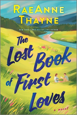 The Lost Book of First Loves - Thayne, Raeanne