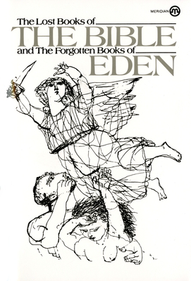 The Lost Books of the Bible and the Forgotten Books of Eden - Anonymous