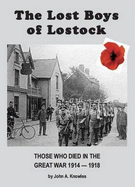 The Lost Boys of Lostock: Those Who Died in the Great War 1914 - 1918