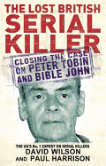 The Lost British Serial Killer