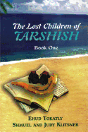 The Lost Children of Tarshish: Book One
