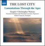 The Lost City: Lamentations Through the Ages