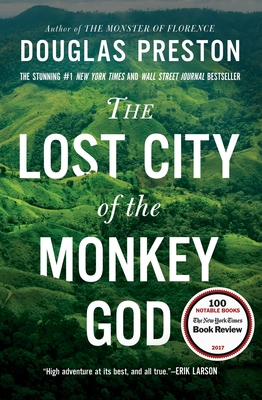 The Lost City of the Monkey God: A True Story - Preston, Douglas