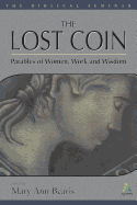 The Lost Coin: Parables of Women, Work and Wisdom