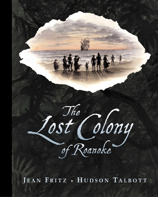 The Lost Colony of Roanoke - Fritz, Jean