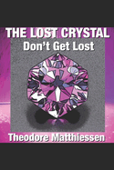 The Lost Crystal: Don't Get Lost