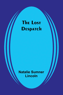 The Lost Despatch