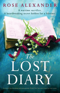 The Lost Diary: An utterly heartbreaking and unforgettable World War Two novel based on true events