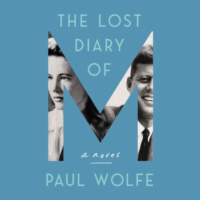 The Lost Diary of M Lib/E - Wolfe, Paul, and Campbell, Cassandra (Read by)