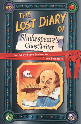 The Lost Diary of Shakespeare's Ghostwriter - Barlow, Steve, and Skidmore, Steve