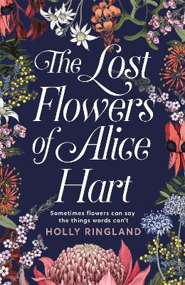 The Lost Flowers of Alice Hart - Ringland, Holly