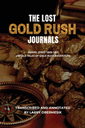The Lost Gold Rush Journals: Daniel Jenks 1849-1865