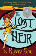 The Lost Heir: an Unruly Royal, an Urchin Queen, and a Quest for Justice