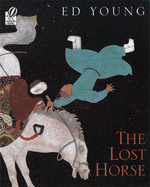 The Lost Horse: A Chinese Folktale