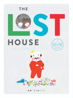 The Lost House: A Seek and Find Book - Cronin, B B