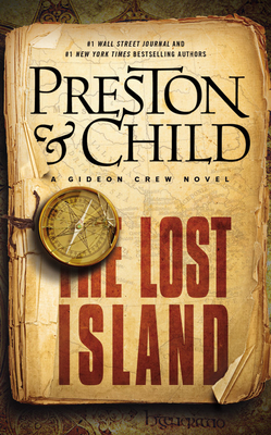 The Lost Island: A Gideon Crew Novel - Preston, Douglas, and Child, Lincoln