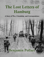 The Lost Letters of Hamburg: A Story of War, Friendship, and Correspondence