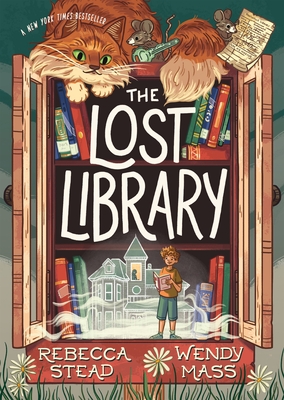 The Lost Library - Stead, Rebecca, and Mass, Wendy
