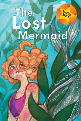 The Lost Mermaid - O'Neill, Juliana