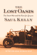 The Lost Oasis: The Desert War and the Hunt for Zerzura