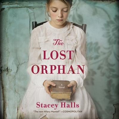 The Lost Orphan - Halls, Stacey, and Church, Imogen (Read by), and Knowelden, Elizabeth (Read by)