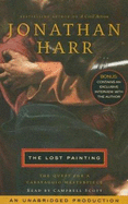 The Lost Painting: The Quest for a Caravaggio Masterpiece - Harr, Jonathan, and Scott, Campbell (Read by)