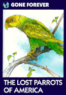 The Lost Parrots of America