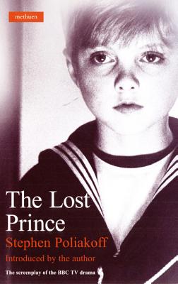 The Lost Prince: Screenplay - Poliakoff, Stephen