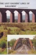 The lost railway lines of Galloway