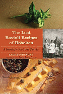 The Lost Ravioli Recipes of Hoboken: A Search for Food and Family