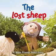 The Lost Sheep: A Bible Friends story