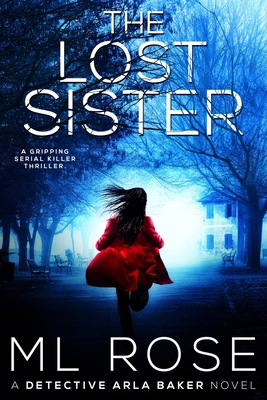 The Lost Sister: A stunning crime thriller full of twists - Rose, M L