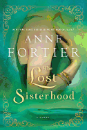 The Lost Sisterhood - Fortier, Anne