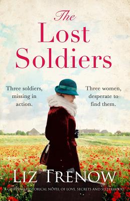 The Lost Soldiers: A Gripping Historical Novel of Love, Secrets and Sisterhood - Trenow, Liz