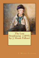 The Lost Stradivarius (1895) by: J. Meade Falkner