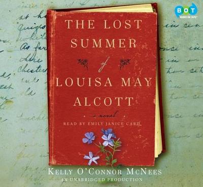 The Lost Summer of Louisa May Alcott - McNees, Kelly O'Connor, and Card, Emily Janice (Read by)