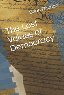 The Lost Values of Democracy