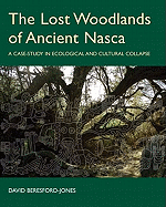 The Lost Woodlands of Ancient Nasca: A Case-study in Ecological and Cultural Collapse