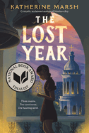 The Lost Year: A Survival Story of the Ukrainian Famine (National Book Award Finalist)