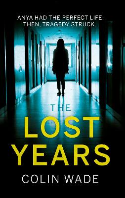 The Lost Years - Wade, Colin