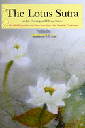 The Lotus Sutra and Its Opening and Closing Sutras: A Beautiful Translation with Deep Love from a Lay Buddhist Practitioner