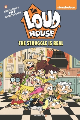 The Loud House; The Struggle Is Real - The Loud House Creative Team