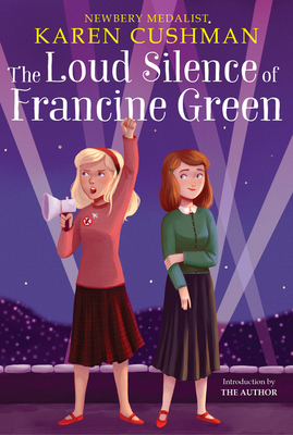 The Loud Silence of Francine Green - Cushman, Karen