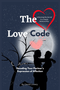 The Love Code: Decoding Your Partner's Expression of Affection