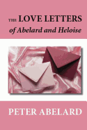 The Love Letters of Abelard and Heloise