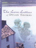 The Love Letters of Dylan Thomas - Thomas, Dylan