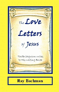 The Love Letters of Jesus: The Bridegroom Writes to His Waiting Bride