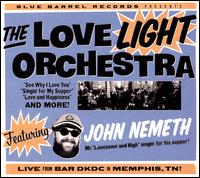 The Love Light Orchestra Featuring John Nemeth - The Love Light Orchestra